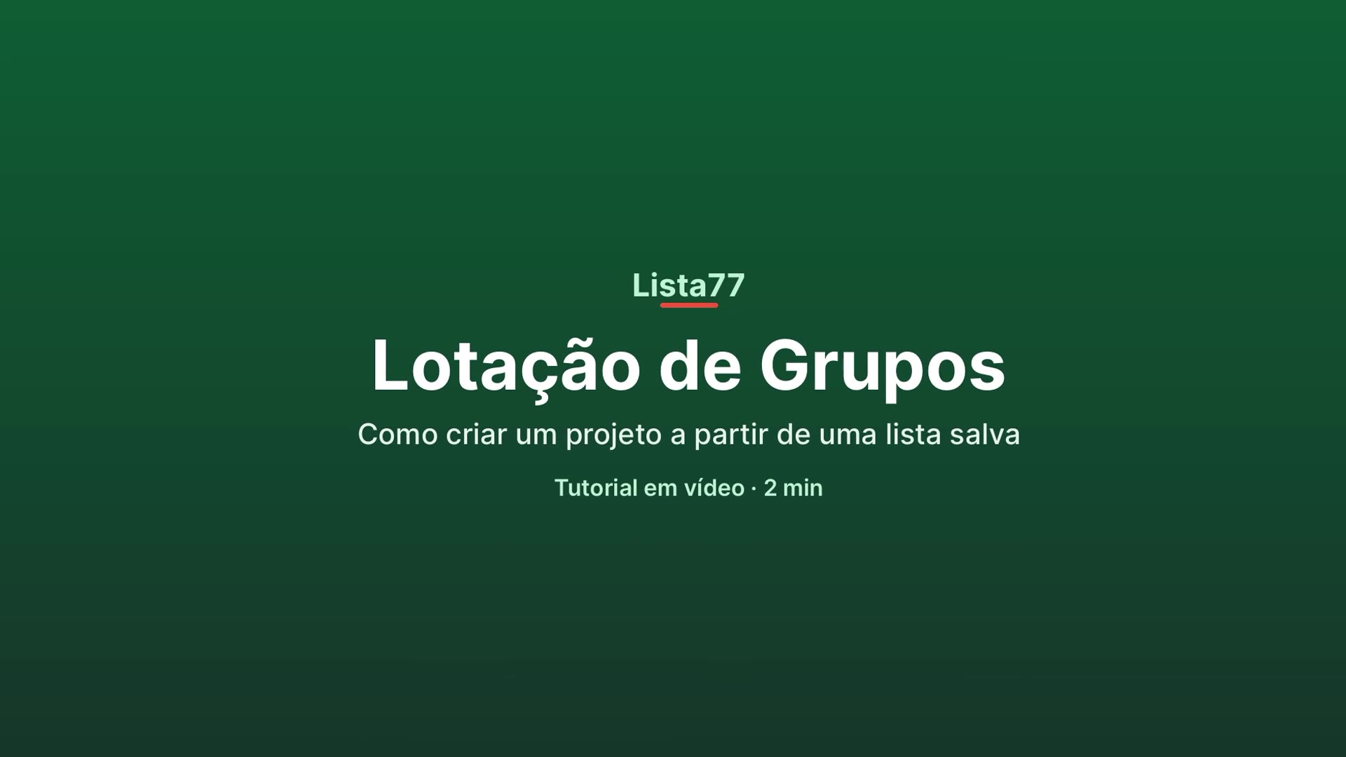 Manual em vídeo: Lotação de grupos